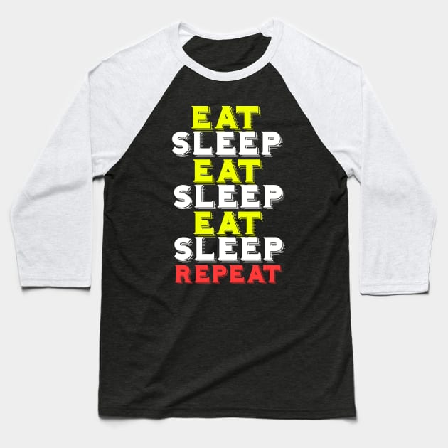 Eat sleep repeat Baseball T-Shirt by Imutobi